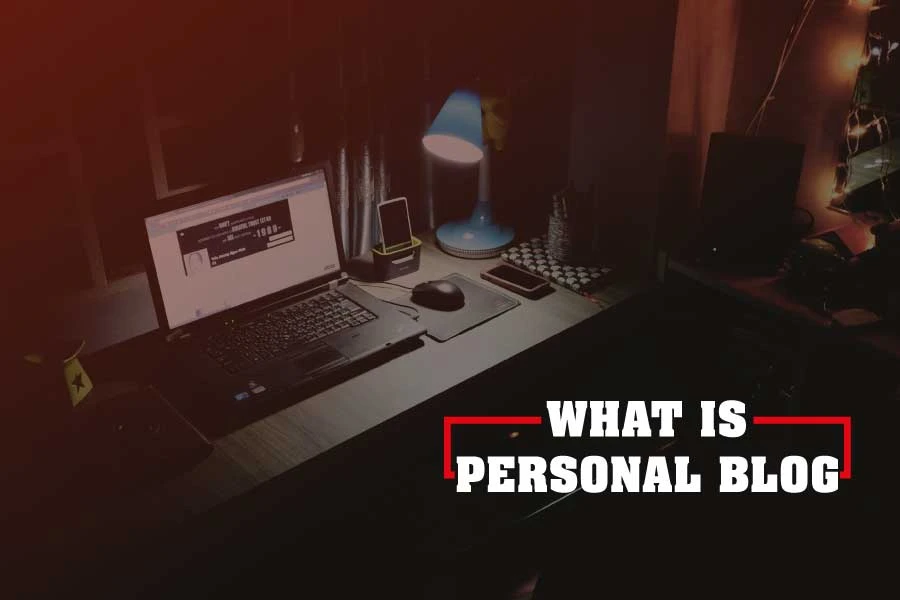 What Is Personal Blog